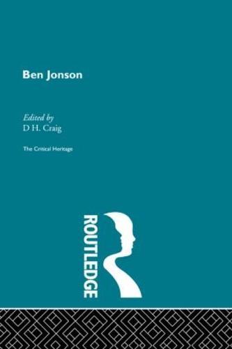 Ben Jonson: The Critical Heritage
