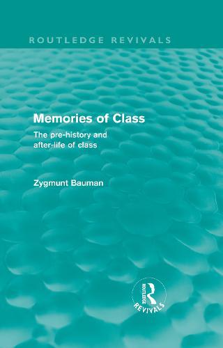 Memories of Class (Routledge Revivals): The Pre-history and After-life of Class