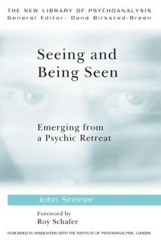 Seeing and Being Seen: Emerging from a Psychic Retreat
