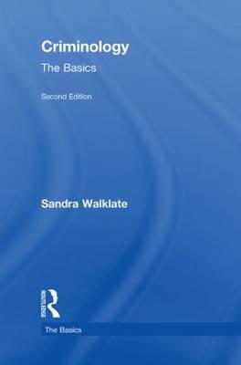 Criminology: The Basics