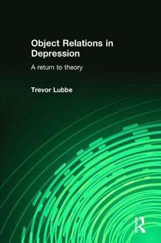 Object Relations in Depression: A Return to Theory