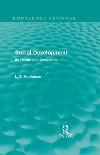 Social Development (Routledge Revivals): Its Nature and Conditions