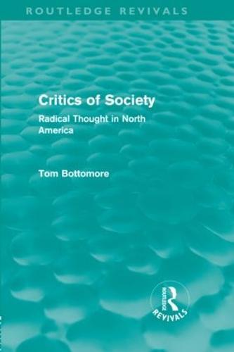 Critics of Society (Routledge Revivals): Radical Thoughts in North America