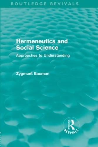 Hermeneutics and Social Science (Routledge Revivals): Approaches to Understanding