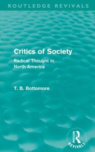 Critics of Society (Routledge Revivals): Radical Thoughts in North America