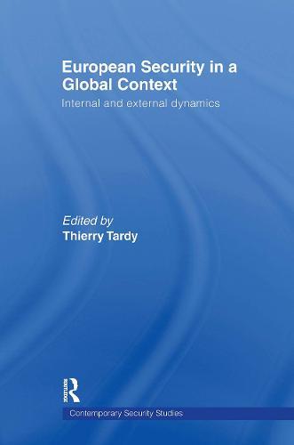 European Security in a Global Context: Internal and External Dynamics