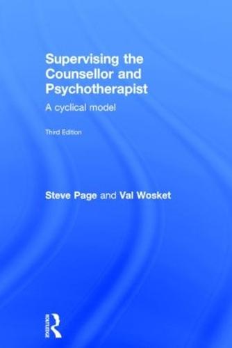 Supervising the Counsellor and Psychotherapist: A cyclical model