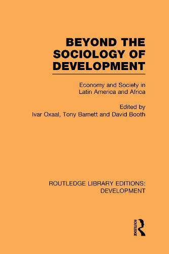 Beyond the Sociology of Development: Economy and Society in Latin America and Africa
