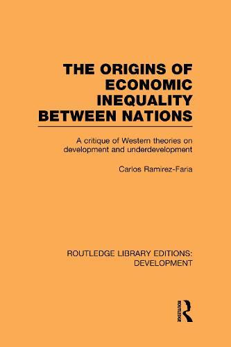 The Origins of Economic Inequality Between Nations: A Critique of Western Theories on Development and Underdevelopment