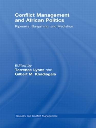 Conflict Management and African Politics: Ripeness, Bargaining, and Mediation