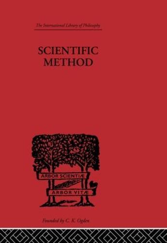 Scientific method: An Inquiry into the Character and Validity of Natural Laws