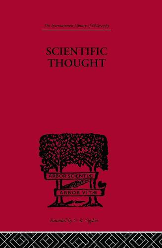 Scientific Thought: A Philosophical Analysis of some of its fundamental concepts