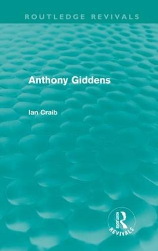 Anthony Giddens (Routledge Revivals)