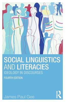Social Linguistics and Literacies: Ideology in Discourses