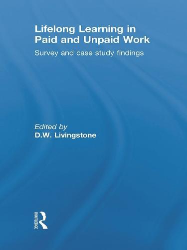Lifelong Learning in Paid and Unpaid Work: Survey and Case Study Findings