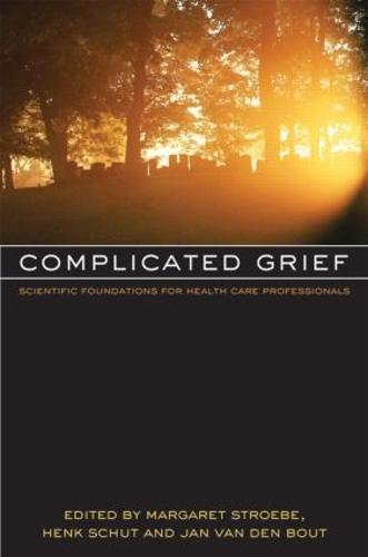 Complicated Grief: Scientific Foundations for Health Care Professionals