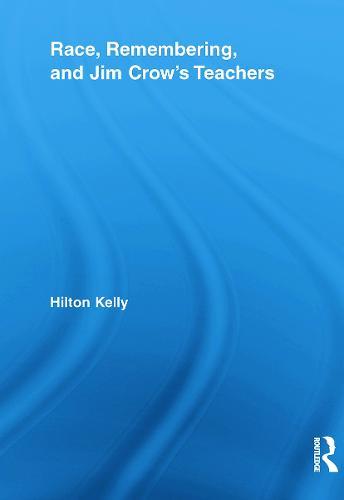 Race, Remembering, and Jim Crow's Teachers