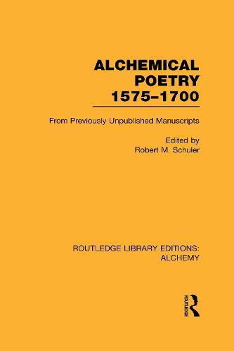 Alchemical Poetry, 1575-1700: From Previously Unpublished Manuscripts