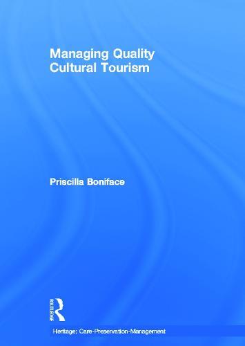 Managing Quality Cultural Tourism
