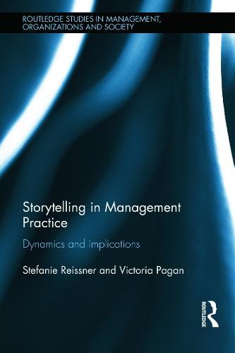 Storytelling in Management Practice: Dynamics and Implications