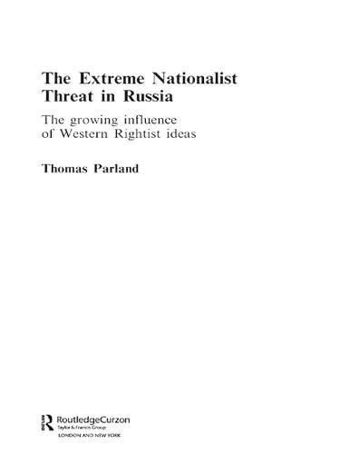The Extreme Nationalist Threat in Russia: The Growing Influence of Western Rightist Ideas