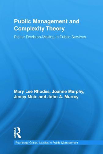 Public Management and Complexity Theory: Richer Decision-Making in Public Services