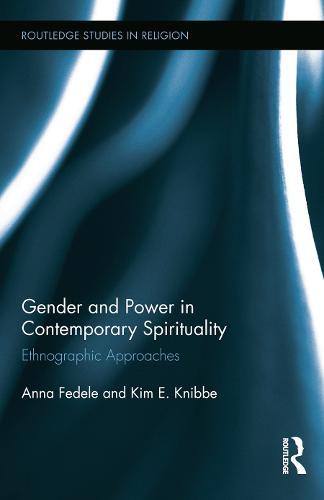 Gender and Power in Contemporary Spirituality: Ethnographic Approaches