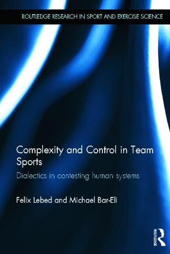 Complexity and Control in Team Sports: Dialectics in contesting human systems