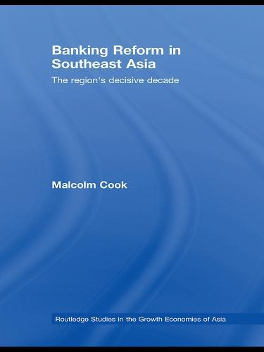 Banking Reform in Southeast Asia: The Region's Decisive Decade