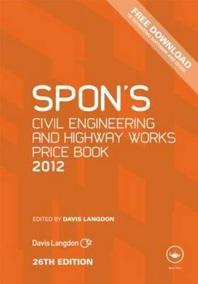 Spon's Civil Engineering and Highway Works Price Book 2012