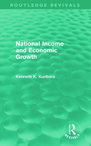 National Income and Economic Growth (Routledge Revivals)