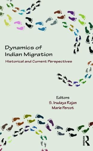Dynamics of Indian Migration: Historical and Current Perspectives