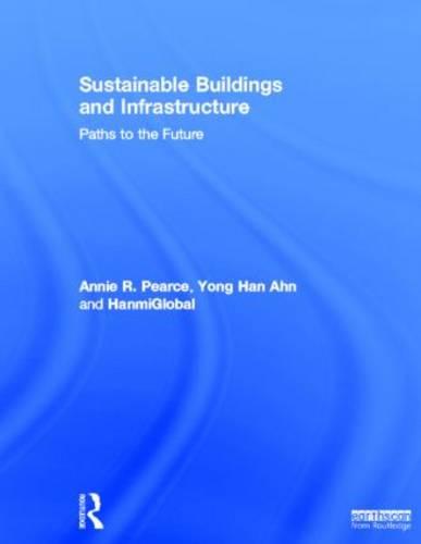 Sustainable Buildings and Infrastructure: Paths to the Future