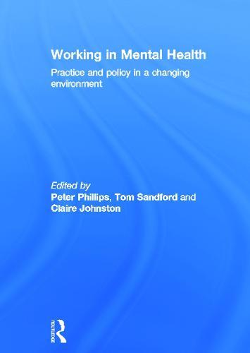 Working in Mental Health: Practice and Policy in a Changing Environment