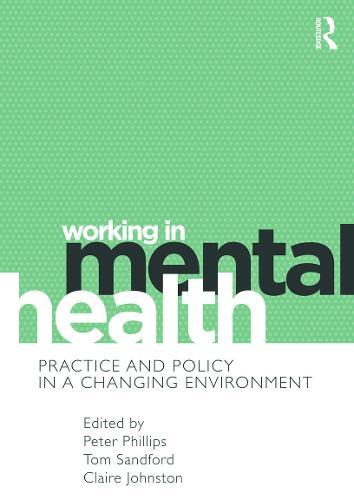 Working in Mental Health: Practice and Policy in a Changing Environment