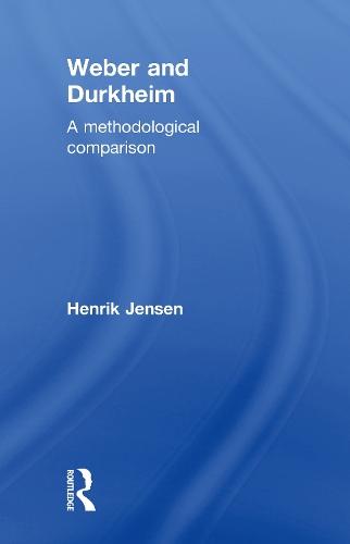 Weber and Durkheim: A Methodological Comparison