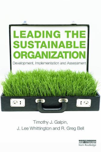 Leading the Sustainable Organization: Development, Implementation and Assessment