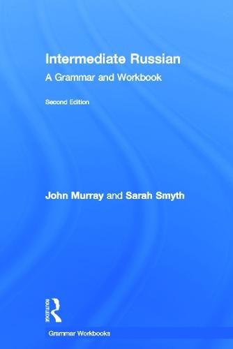 Intermediate Russian: A Grammar and Workbook
