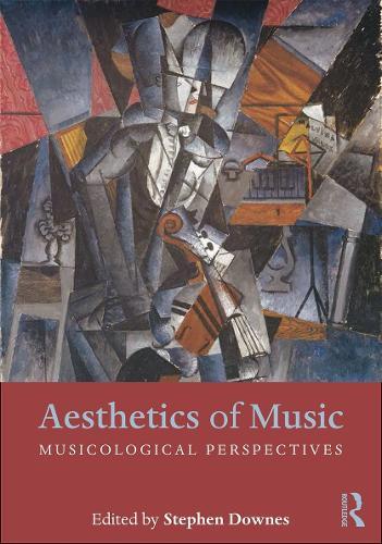 Aesthetics of Music: Musicological Perspectives