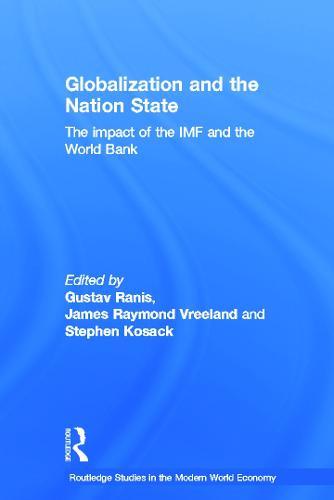 Globalization and the Nation State: The Impact of the IMF and the World Bank