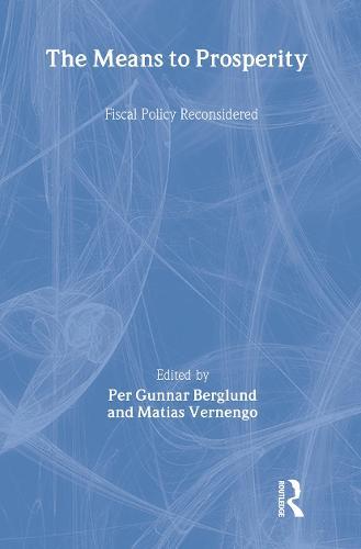 The Means to Prosperity: Fiscal Policy Reconsidered