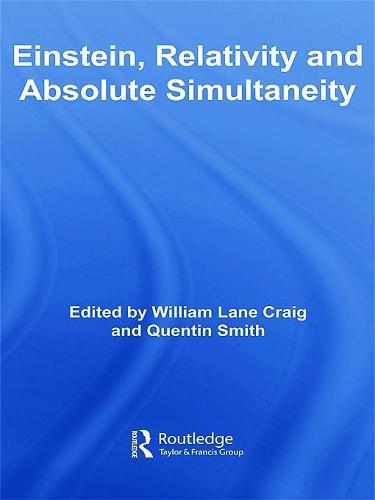 Einstein, Relativity and Absolute Simultaneity