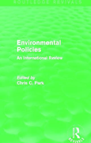 Environmental Policies (Routledge Revivals): An International Review
