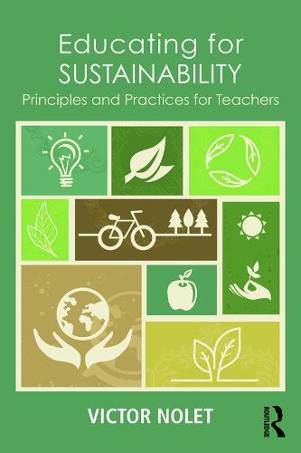 Educating for Sustainability: Principles and Practices for Teachers