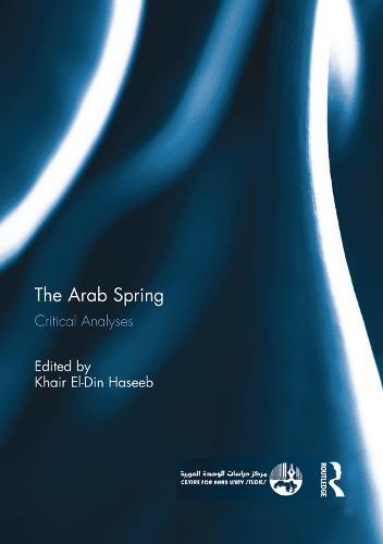 The Arab Spring: Critical Analyses