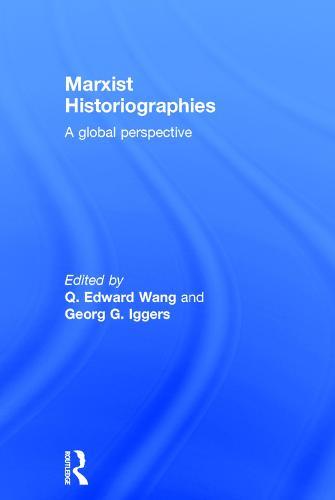 Marxist Historiographies: A Global Perspective