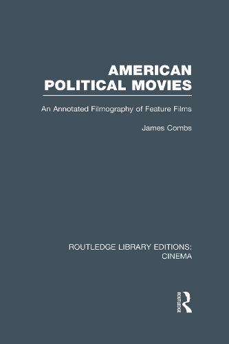 American Political Movies: An Annotated Filmography of Feature Films