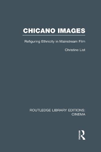 Chicano Images: Refiguring Ethnicity in Mainstream Film