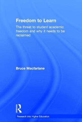 Freedom to Learn: The threat to student academic freedom and why it needs to be reclaimed