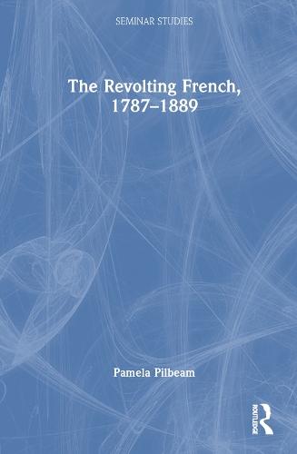 The Revolting French, 1787–1889